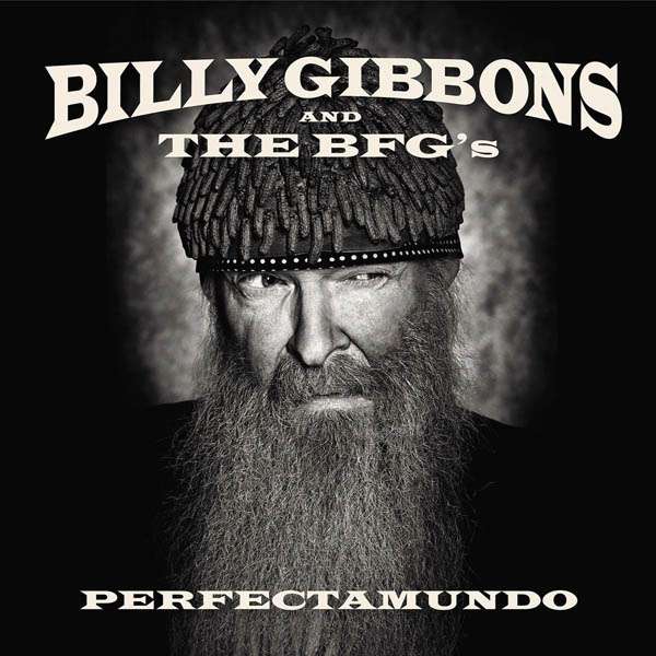 BILLY F. GIBBONS THE BFG'S - PERFECTAMUNDO 1-CD CD plaadid