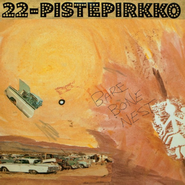 22-PISTEPIRKKO-BARE BONE NEST Vinüülplaadid