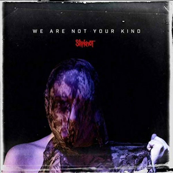 SLIPKNOT - WE ARE NOT YOUR KIND 1-CD CD plaadid