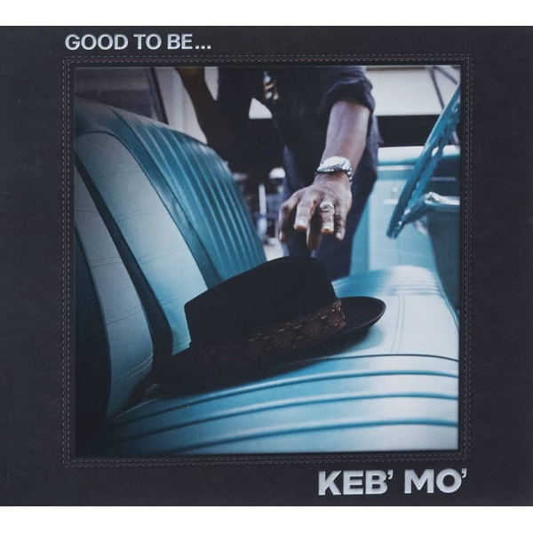 Keb Mo - Good To Be... 1-CD CD plaadid