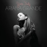 ARIANA GRANDE - YOURS TRULY 1-CD