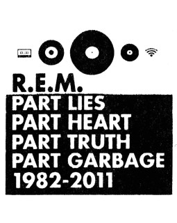 R.E.M. - Part Lies Part Heart Part Truth Part Garbage 1982 - 2011 2-CD