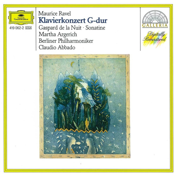 Maurice Ravel - Martha Argerich, Berliner Philharmoniker, Claudio Abbado – Klavierkonzert G-Dur · Gaspar De La Nuit · Sonatine 1-CD CD plaadid