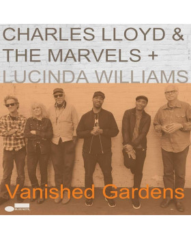 CHARLES LLOYD, MARVELS & LUCINDA WILLIAMS - VANISHED GARDENS 1-CD