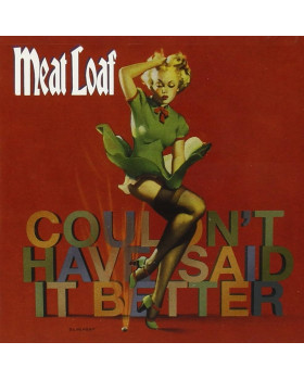 Meat Loaf - I Couldn't Have Said It Better Myself 1-CD