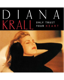 DIANA KRALL - ONLY TRUST YOUR HEART 1-CD