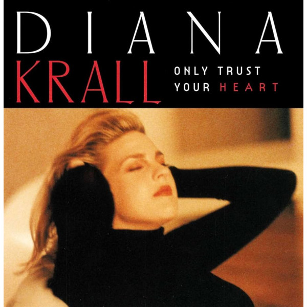 DIANA KRALL - ONLY TRUST YOUR HEART 1-CD CD plaadid