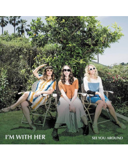 I'm With Her - See You Around 1-CD