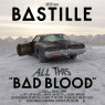 BASTILLE - ALL THIS BAD BLOOD 2-CD