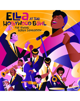 ELLA FITZGERALD - ELLA AT THE HOLLYWOOD BOWL: THE IRVING BERLIN SONGBOOK 1-CD