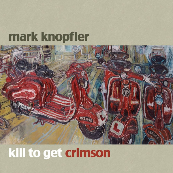 Mark Knopfler - Kill To Get Crimson 1-CD CD plaadid