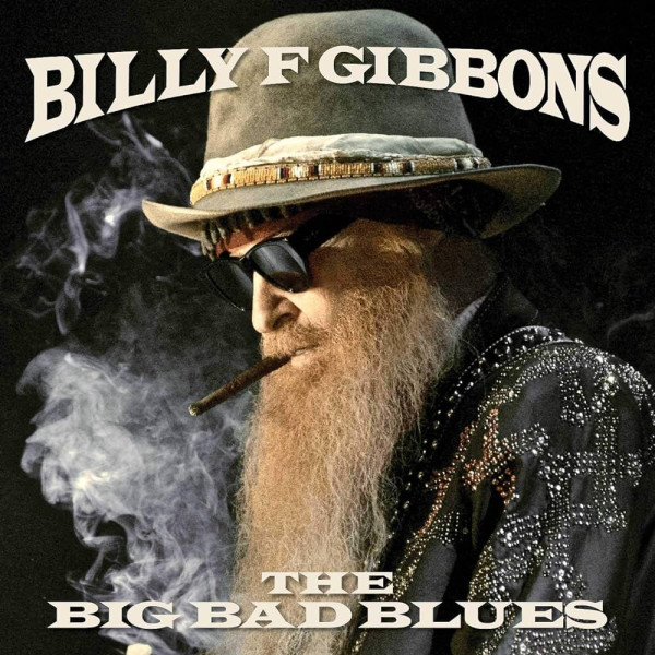 BILLY F. GIBBONS - BIG BAD BLUES 1-CD CD plaadid