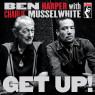 BEN HARPER & CHARLIE MUSSELWHITE - GET UP! 1-CD