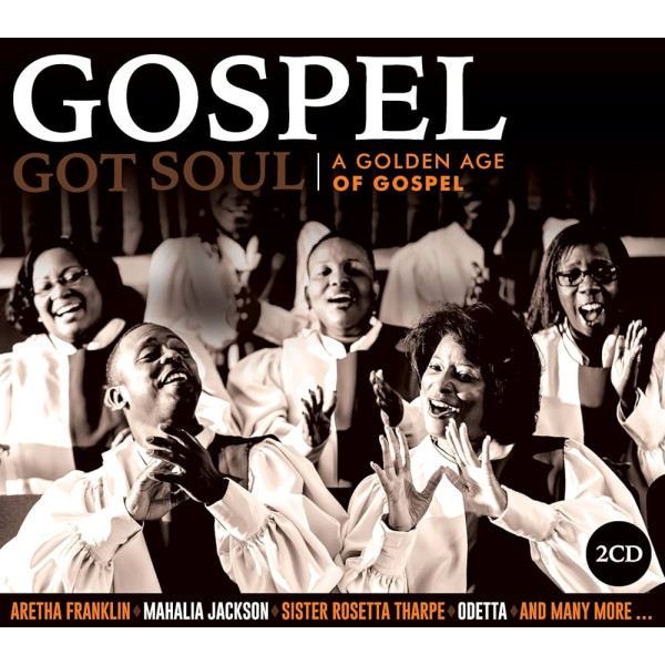 Various – Gospel - Got Soul (A Golden Age Of Gospel) 2-CD CD plaadid