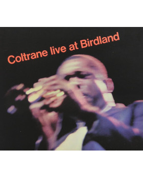 John Coltrane - Live At Birdland 1-CD