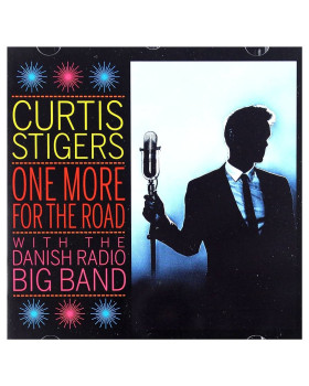 CURTIS STIGERS - ONE MORE FOR THE ROAD 1-CD