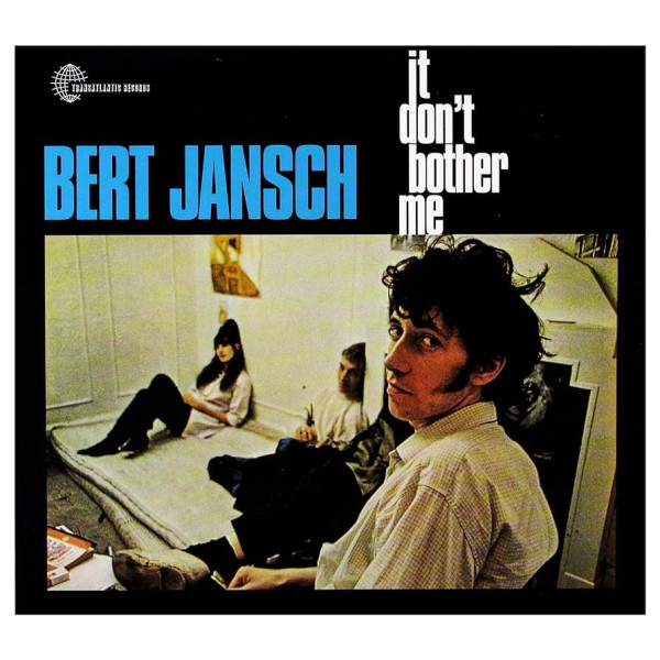 Bert Jansch – It Don't Bother Me 1-LP Vinüülplaadid