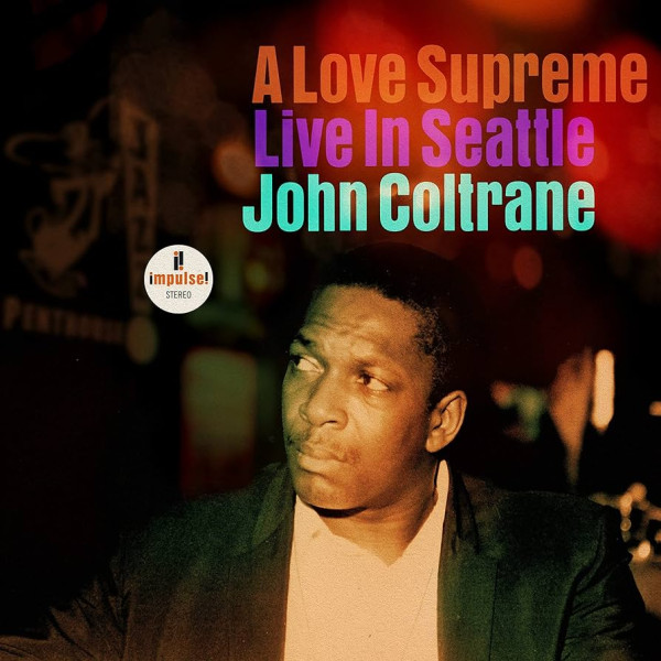 John Coltrane - A Love Supreme: Live In Seattle 1-CD CD plaadid