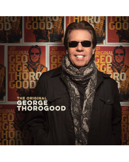 George Thorogood & The Destroyers - The Original 1-CD