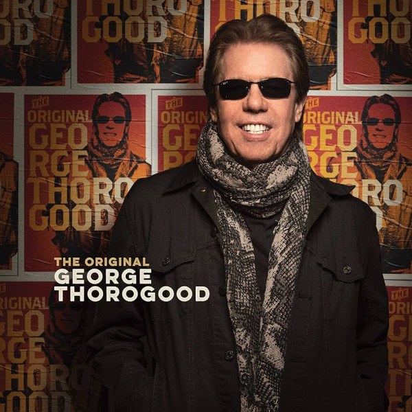 George Thorogood & The Destroyers - The Original 1-CD CD plaadid