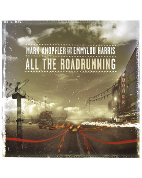 Emmylou Harris Mark Knopfler - All The Road Running 1-CD