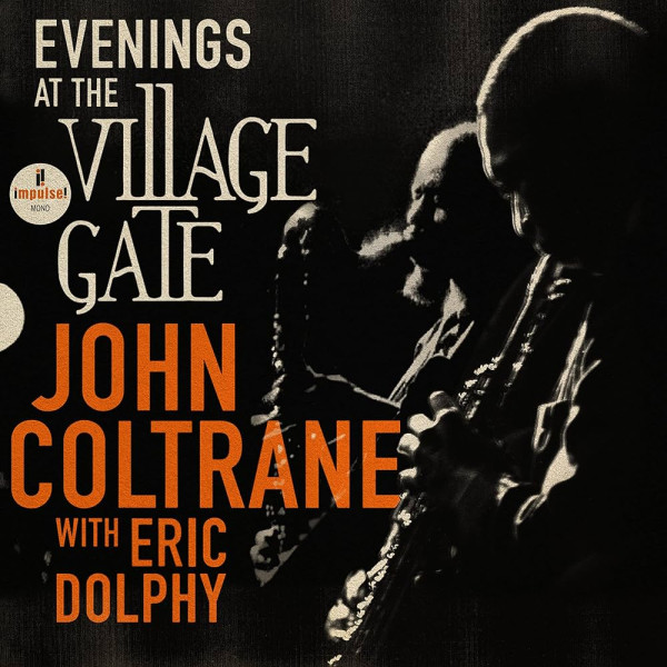 John Coltrane - Evenings At The Village Gate: John Coltrane With E 1-CD CD plaadid