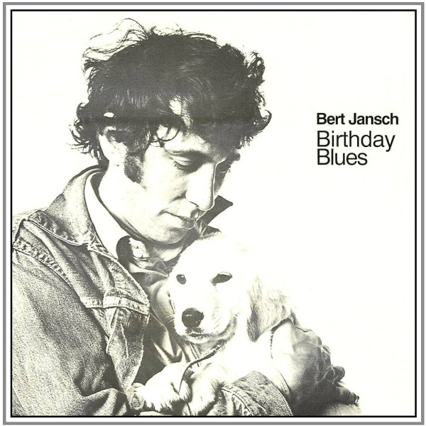 Bert Jansch – Birthday Blues 1-LP Vinüülplaadid