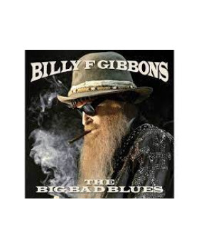 BILLY GIBBONS-BIG BAD BLUES