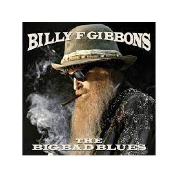 BILLY GIBBONS-BIG BAD BLUES Vinüülplaadid