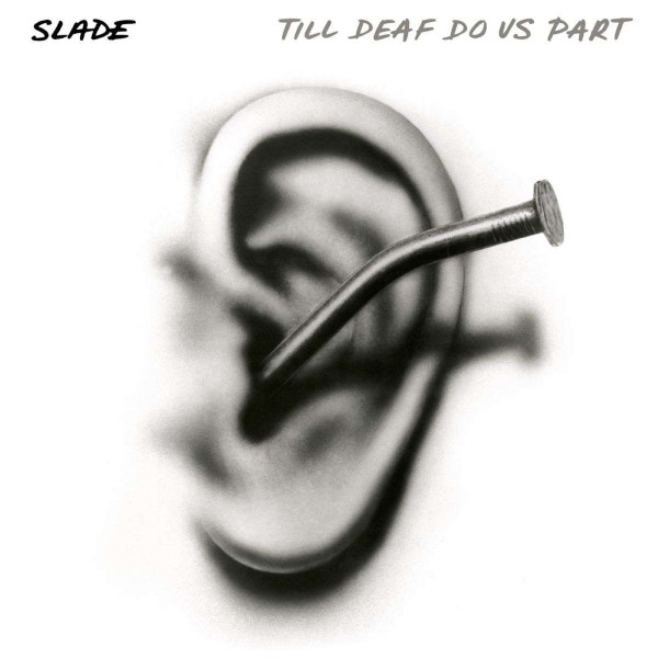 SLADE-TILL DEAF DO US PART Vinüülplaadid