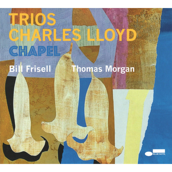 CHARLES LLOYD - TRIOS: CHAPEL 1-CD CD plaadid