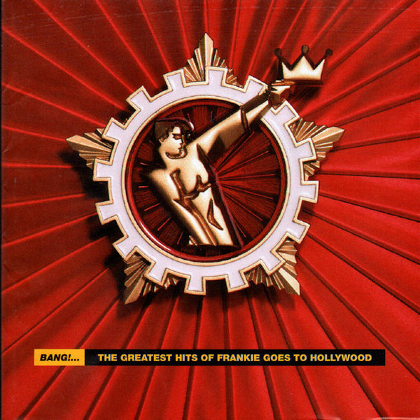 FRANKIE GOES TO HOLLYWOOD - BANG! THE GREATEST HITS OF... 1-CD CD plaadid