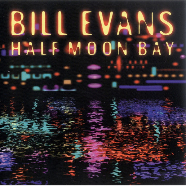 BILL EVANS - HALF MOON BAY 1-CD CD plaadid