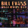 BILL EVANS - HALF MOON BAY 1-CD
