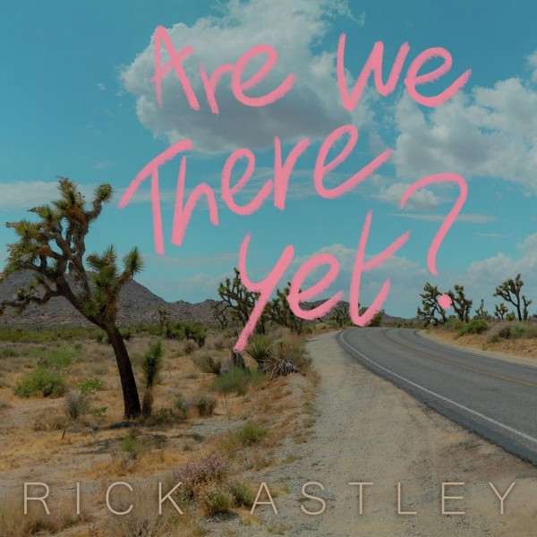 RICK ASTLEY-ARE WE THERE YET? Vinüülplaadid