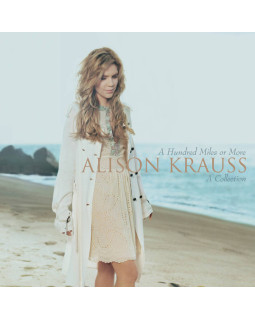 ALISON KRAUSS - A HUNDRED MILES: A COLL.. 1-CD