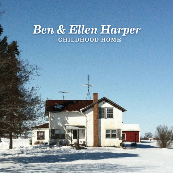BEN HARPER & ELLEN - CHILDHOOD HOME 1-CD CD plaadid