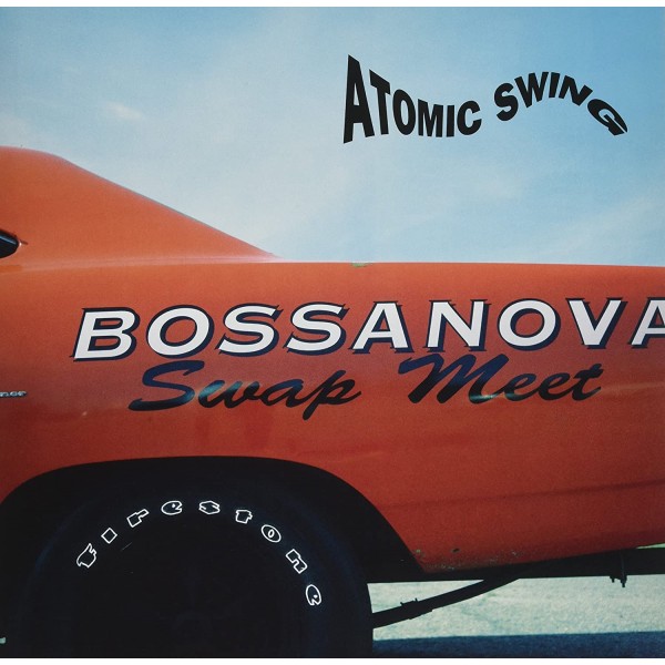 ATOMIC SWING-BOSSANOVA SCRAP MEET  Vinüülplaadid