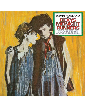 KEVIN ROWLAND & DEXYS MIDNIGHT RUNNERS - TOO-RYE-AY, AS IT SHOULD HAVE SOUNDED 1-CD