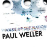 Paul Weller – Wake Up The Nation 1-CD