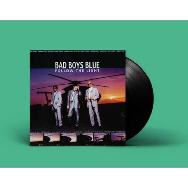 Bad Boys Blue - Follow The Light Vinüülplaadid