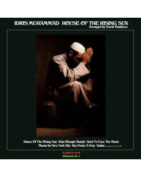 IDRIS MUHAMMAD-HOUSE OF THE RISING SUN