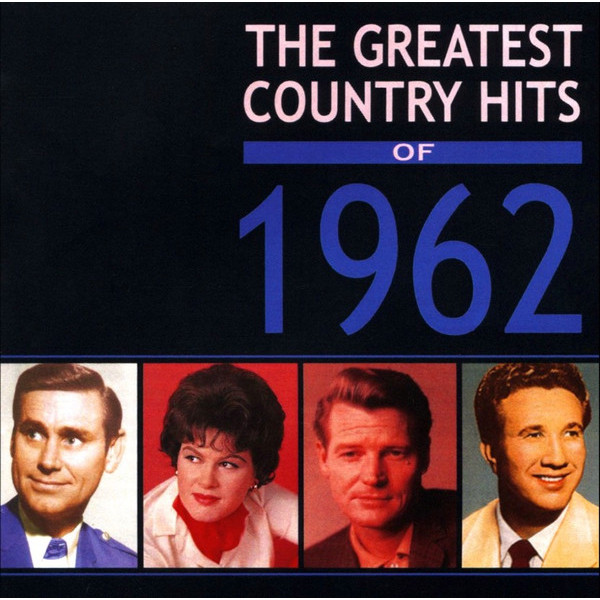 VARIOUS ARTISTS-Greatest Country Hits of 1962 CD plaadid