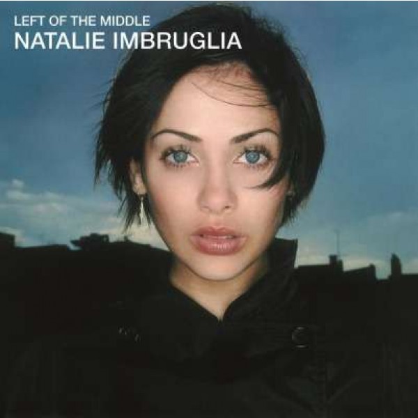 NATALIE IMBRUGLIA-LEFT OF THE MIDDLE Vinüülplaadid