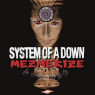 SYSTEM OF A DOWN-MEZMERIZE