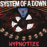 SYSTEM OF A DOWN-HYPNOTIZE