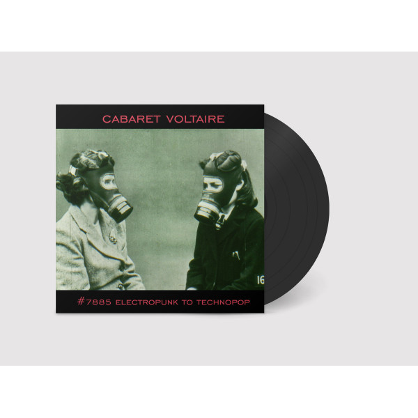 Cabaret Voltaire – #7885 (Electropunk To Technopop 1978 – 1985) Vinüülplaadid