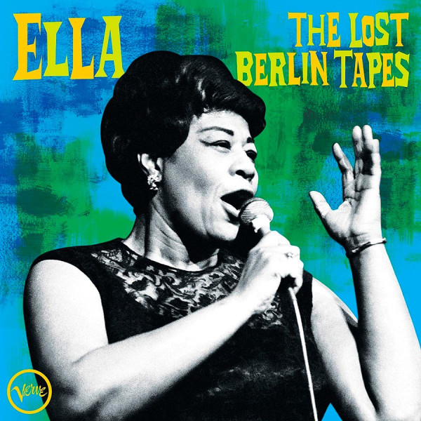 ELLA FITZGERALD - ELLA: THE LOST BERLIN TAPES - LIVE AT BERLIN SPORTPALAST 1-CD CD plaadid