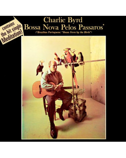 CHARLIE BYRD - BOSSA NOVA PELOS PASSAROS 1-CD