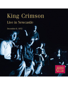 King Crimson – Live In Newcastle (December 8, 1972) - CD